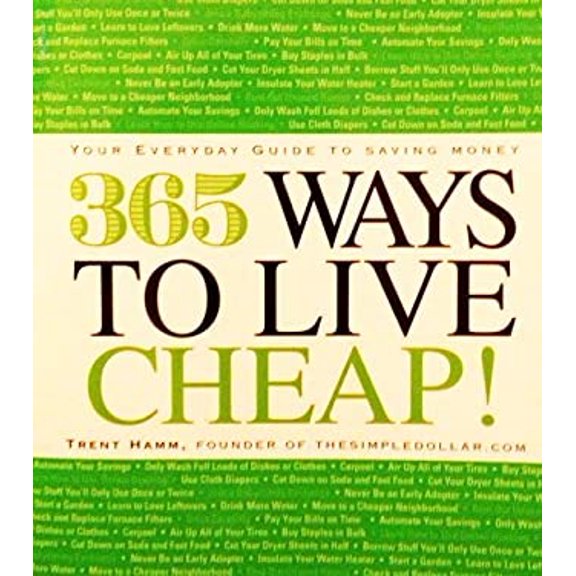 Pre-Owned 365 Ways To Live Cheap! Your Everyday Guide To Saving Money