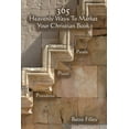 thumbnail image 1 of 365 Ways to Market Your Christian Book. Specific People, Places, Procedures (Paperback), 1 of 1