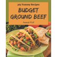 thumbnail image 1 of 365 Yummy Budget Ground Beef Recipes: A Yummy Budget Ground Beef Cookbook that Novice can Cook, 1 of 1