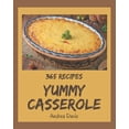 thumbnail image 1 of 365 Yummy Casserole Recipes: I Love Yummy Casserole Cookbook! (Paperback) by Andrea Davis, 1 of 1