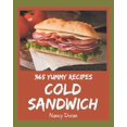 thumbnail image 1 of 365 Yummy Cold Sandwich Recipes: A Yummy Cold Sandwich Cookbook You Will Need (Paperback), 1 of 1