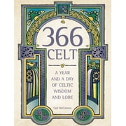 366 Celt A Year and A Day of Celtic Wisdom and Lore, Paperback