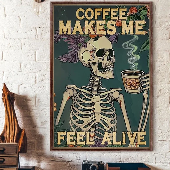 369 Prints Coffee Make Me Feel Alive Skeleton Hold Cup Of Coffee- No Framed, Vintage Wall Art, Trendy Retro Print, Room Decor, Wall Art UNFRAMED, 8x12