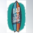 thumbnail image 1 of 369 Prints Dad Who Loves Surfing - Perfect For Surfing Enthusiast Dads- No Framed, Vintage Wall Art, Trendy Retro Print, Room Decor, Wall Art UNFRAMED, 24x36, 1 of 3