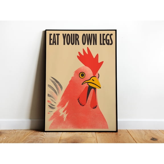 369 Prints Eat Your Own Leg Vegan Print Chicken Art Print Vegetarian Poster Animal Lover Posters Printable Kitchen Wall Art Retro Print Digital UNFRAMED, 16x24
