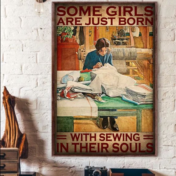 369 Prints Some Girl Are Just Born With Sewing In Their Souls Sewer Crafting Craft- No Framed, Vintage Wall Art, Trendy Retro Print, Room Decor, Wall Art UNFRAMED, 24x36