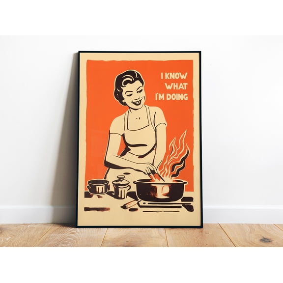 369 Prints I Know What I'M Doing Poster Printable Kitchen Wall Art Retro Print Chef Art Print Kitchen Nook Decor Idea Print Cooking Art UNFRAMED, 8x12