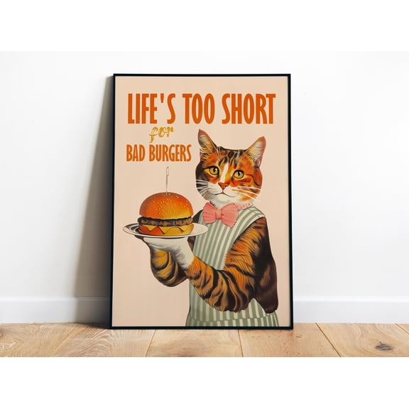369 Prints Life Is Too Short Printable Kitchen Wall Art Cat Art Print Burger House Decor Retro Food Cafe Art Print Kitten Wall Decor Fun Gift UNFRAMED, 8x12