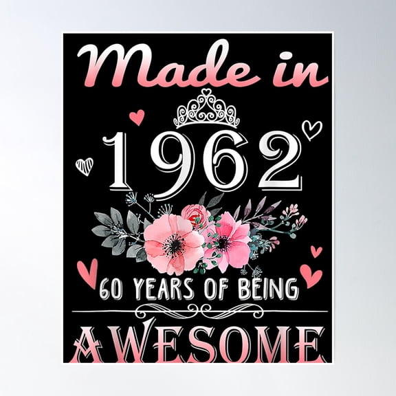 369 Prints Made In 1962 Floral 60 Year Old 60Th Birthday- No Framed, Vintage Wall Art, Trendy Retro Print, Room Decor, Wall Art UNFRAMED, 24x36