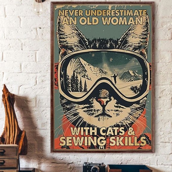 369 Prints Never Underestimate An Old Woman With Cats And Sewing Skills- No Framed, Vintage Wall Art, Trendy Retro Print, Room Decor, Wall Art UNFRAMED, 8x12