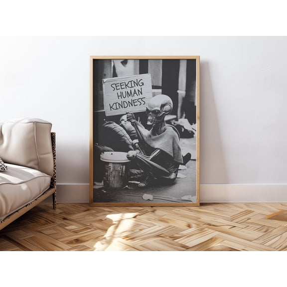369 Prints Seeking Human Kindness Alien Wall Art Surreal Print Alien Poster Vintage Photography Retro Alien Wall Decor Inspirational Wall Art Printable UNFRAMED, 16x24