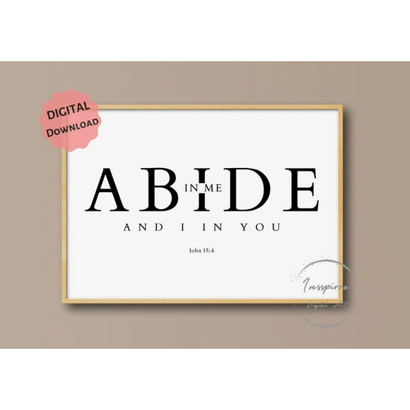 369 Prints abide In Me, John 15:4, Modern Christian Gift Minimalist Bible Verse Decor, Scripture Wall Art, Church Home Art UNFRAMED, 12x18
