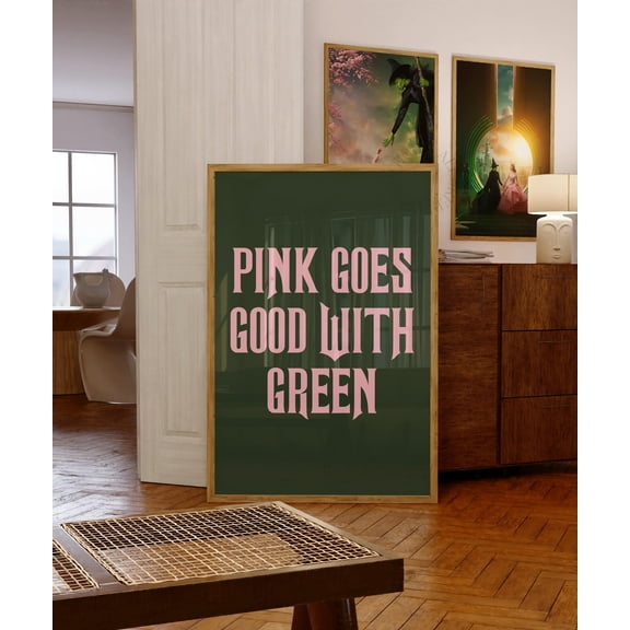 369 Prints pink Goes Good With Green Print, Green Wicked Posterlphaba And Glinda Quote Wall Art, Wizard Of Oz, UNFRAMED, 16x24