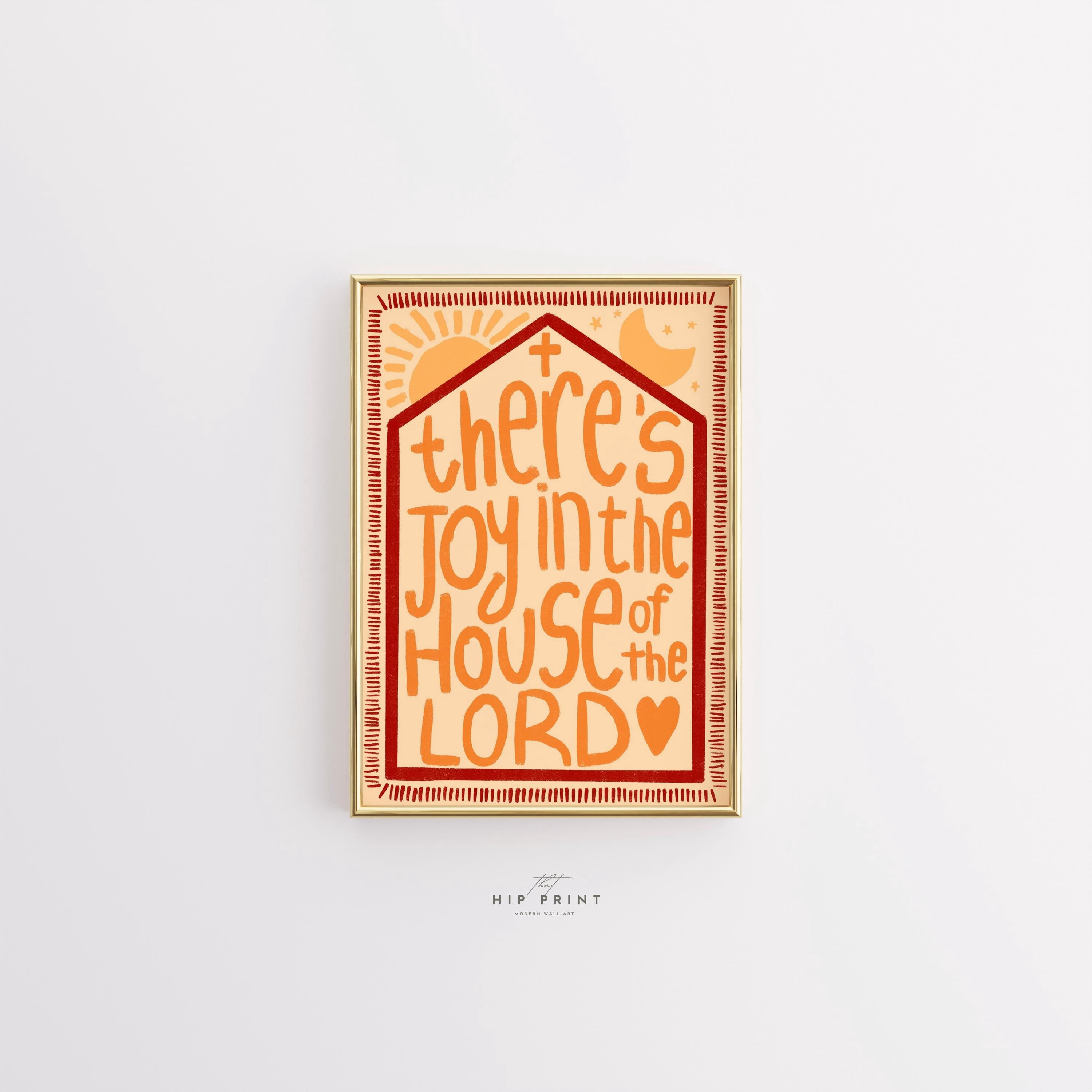 369 Prints there'S Joy In The House Of The Lord, Christian Wall Art ...