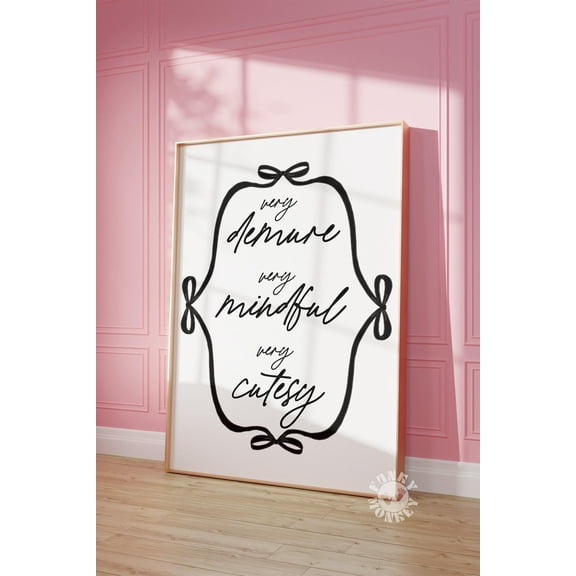 369 Prints very Demure Very Mindful Wall Art Print, Trendy Print, College Apartment Aesthetic, Art, Cutesy Girly Coquette Drom Decor UNFRAMED, 8x12