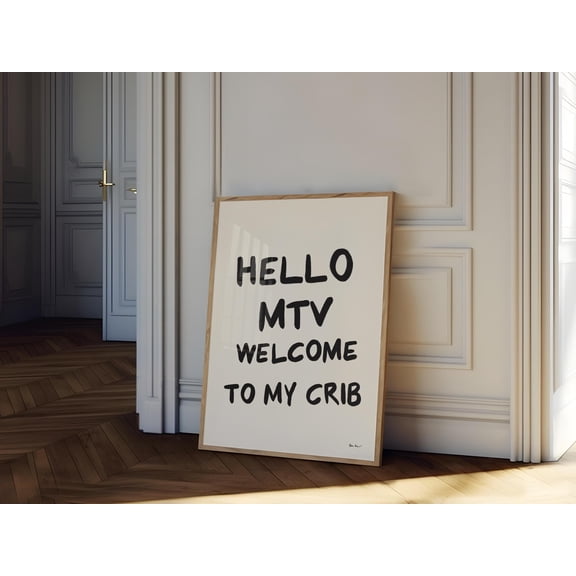 369 Prints hello Mtv Welcome To My Crib Wall Art, Typography Print, Funny Quote Print, Modern Living Room Art, Trendy Dorm Room Poster, Guest Check Art UNFRAMED, 12x18