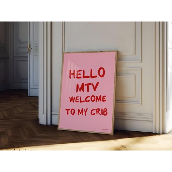 369 Prints hello Mtv Welcome To My Crib Wall Art, Typography Print, Funny Quote Print, Modern Living Room Art, Trendy Dorm Room Poster, Guest Check Art UNFRAMED, 16x24