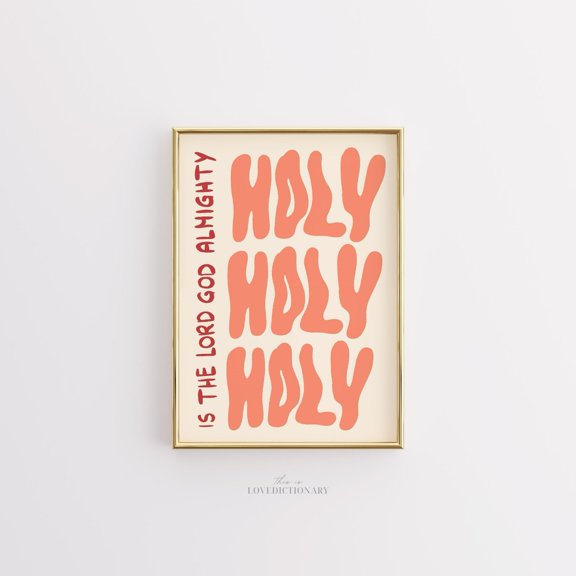 369 Prints holy Holy Holy Wall Art, Funny Christian, Holy Spirit Wall Art, Bible Verse Decor, Teen Faith Decor, Preppy Spiritual Wall Art UNFRAMED, 24x36
