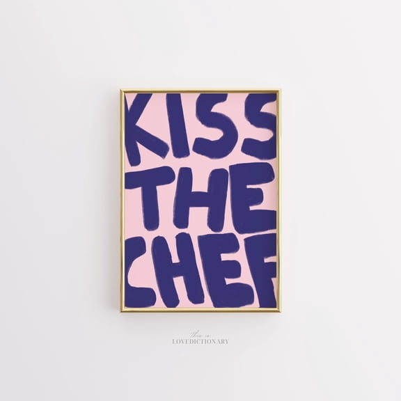 369 Prints kiss The Chef Art Print, Quote Illustration, Playful Kitchen Wall Art,Modern Poster, Kitchen Print,Quote Kitchen Wall Art UNFRAMED, 8x12