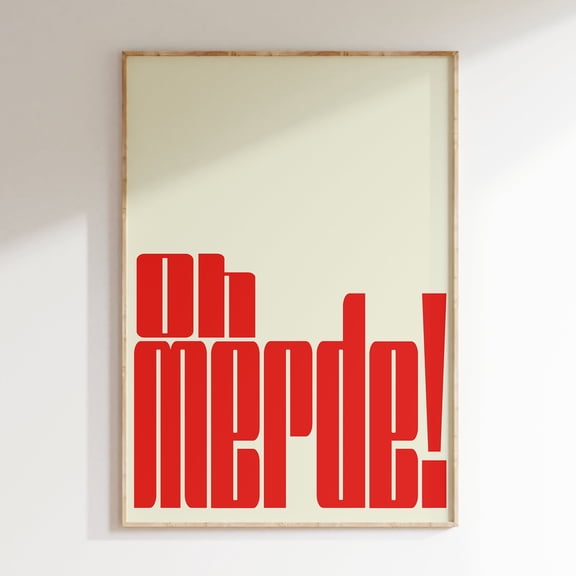 369 Prints oh Merde! Wall Art Print, Bold Print, Modern Typography Print, Home Decor, Quote Art Print, Typography Prints, Simple Typography, Bold UNFRAMED, 12x18