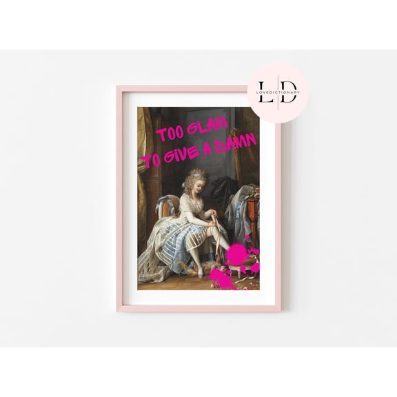 369 Prints too Glam To Give A Damn Wall Art Print, Prints,Eclectic Home Decor,Pink Poster,Altered Art Wall Print, Art,Gift For Her UNFRAMED, 16x24