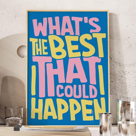 369 Prints what'S The Best That Could Happen Poster, Motivational Quotes Wall Art For Office, Pink And Blue Wall Prints,Positive Quotes Uplifting Print UNFRAMED, 8x12
