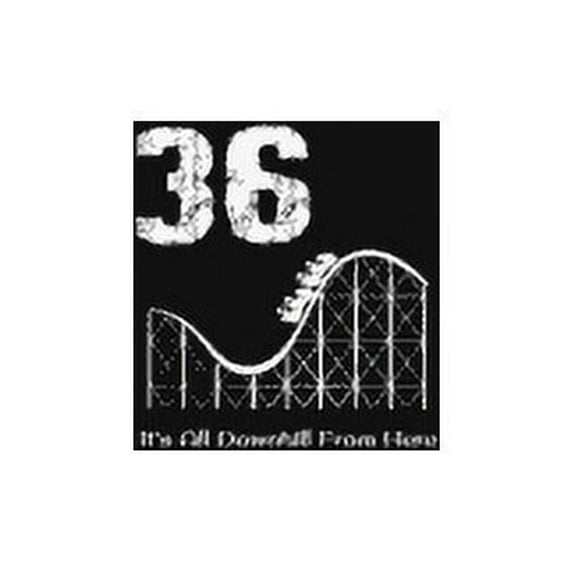 36th Birthday It's All Downhill From Here: with MORE space for writing and drawing, and positive sayings! birthday designs, you can explore the marketplace for gift, christmas, and vintage / 36th Year