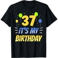 thumbnail image 1 of 37 It's My Birthday Age Old Party Year Thirty-Seven 37Th T-Shirt, 1 of 4