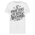 thumbnail image 1 of 37 Years Of Being Awesome T-Shirt Men -Image by Shutterstock, Male 3X-Large, 1 of 2