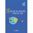 thumbnail image 1 of 38 Dad and Son Adventures: A Bucketlist Guide, (Paperback), 1 of 1