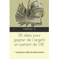 thumbnail image 1 of 38 idées pour gagner de l'argent en partant de 0 : + quelques idées de placements (Paperback), 1 of 1