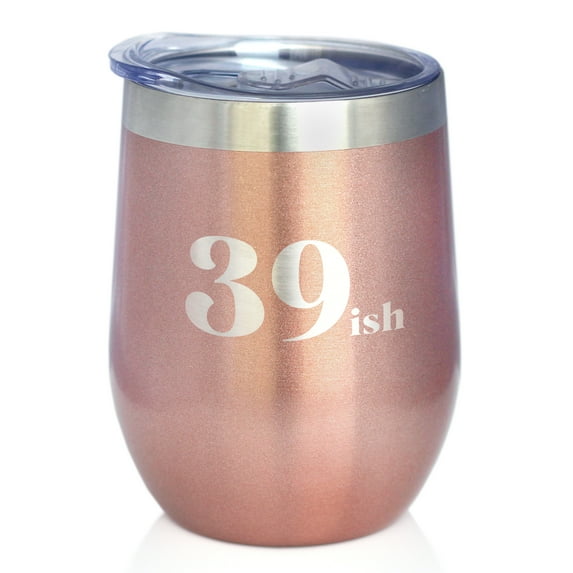 39ish - Insulated Wine Tumbler with Sliding Lid - Funny 40th Birthday Gifts - Rose Gold 12oz
