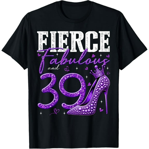39th Birthday Fierce Fabulous and 39 Year Old Gifts Heels T-Shirt100% cotton