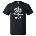 thumbnail image 1 of 39th Birthday Gift For 39 Year Old Queen Is 39 T Shirt Gift, 1 of 2