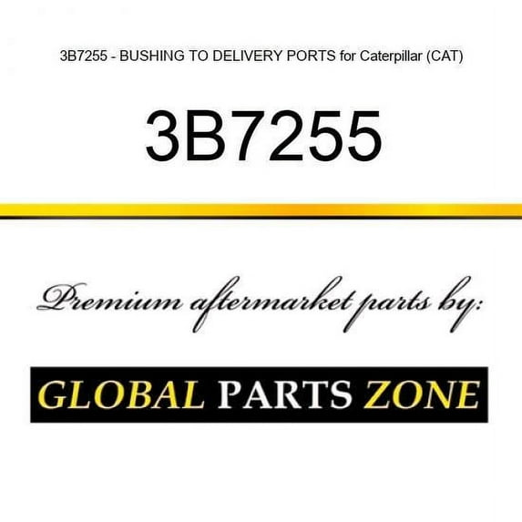 3B7255 - BUSHING TO DELIVERY PORTS for Caterpillar (CAT)