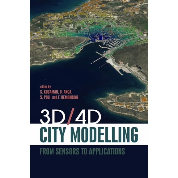 3D/4D City Modelling : From Sensors to Applications (Hardcover)
