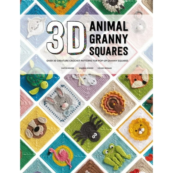 3D Animal Granny Squares: Over 30 Creature Crochet Patterns for Pop-Up Granny Squares, (Paperback)