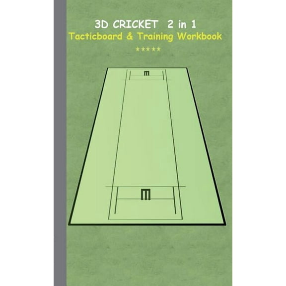 3D Cricket 2 in 1 Tacticboard and Training Book: Tactics/strategies/drills for trainer/coaches, notebook, training, exer, (Paperback)