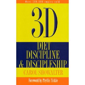 Pre-Owned 3D and the 3d Program: Diet, Discipline & Discipleship, 9781557252944, 1557252947, Hardcover, Revised edition