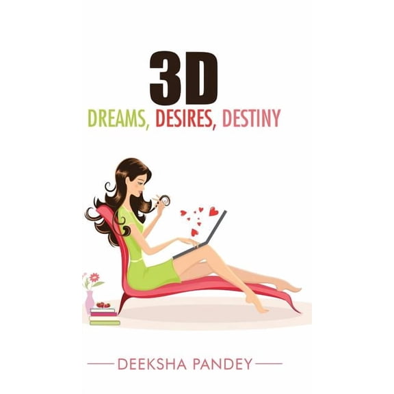 3D: Dreams, Desires, Destiny (Hardcover)