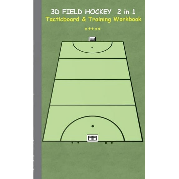 3D Field Hockey 2 in 1 Tacticboard and Training Book: Tactics/strategies/drills for trainer/coaches, notebook, training,, (Paperback)