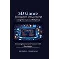 thumbnail image 1 of Nextgen Codex 3D Game Development with JavaScript using Three.js and Babylon.js: Creating Immersive Games with JavaScript, (Paperback), 1 of 1