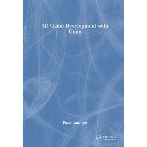 3D Game Development with Unity, (Hardcover)
