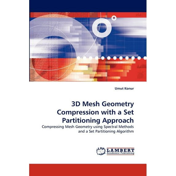 3D Mesh Geometry Compression with a Set Partitioning Approach (Paperback)