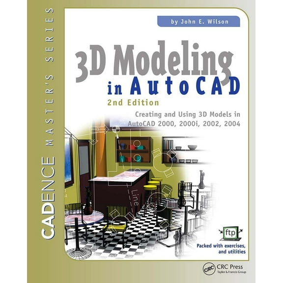3D Modeling in AutoCAD: Creating and Using 3D Models in AutoCAD 2000, 2000i, 2002, and 2004, (Paperback)