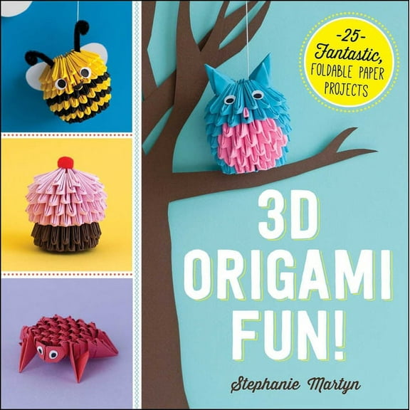3D Origami Fun!: 25 Fantastic, Foldable Paper Projects, (Paperback)