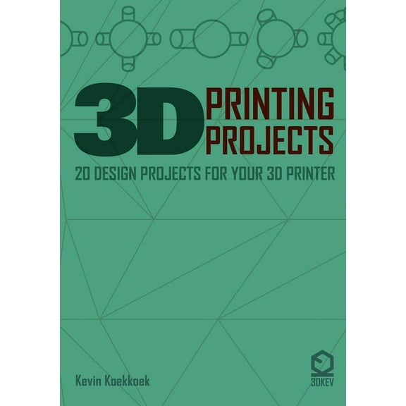 3D Printing Projects. 20 design projects for your 3D printer (Paperback)