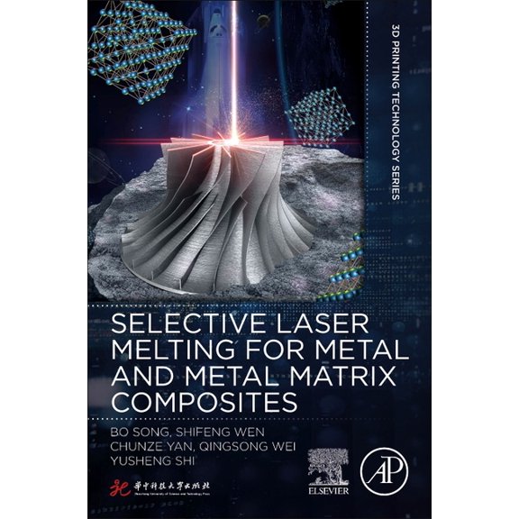 3D Printing Technology Selective Laser Melting for Metal and Metal Matrix Composites, (Paperback)