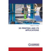 3D Printing and Its Applications, Paperback