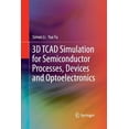 thumbnail image 1 of 3D TCAD Simulation for Semiconductor Processes, Devices and Optoelectronics, (Paperback), 1 of 1